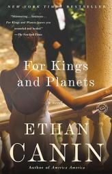 For Kings and Planets by Ethan Canin Paperback Book
