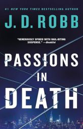 Passions in Death: An Eve Dallas Novel by J. D. Robb Paperback Book
