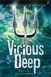 The Vicious Deep by Zoraida Cordova Paperback Book