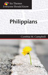 Six Themes in Philippians Everyone Should Know by Cynthia M. Campbell Paperback Book