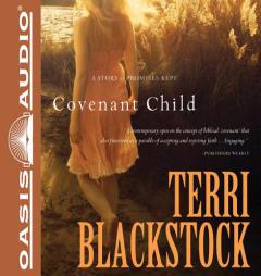 Covenant Child (Women of Faith Fiction) by Terri Blackstock Paperback Book