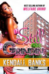 Still Grindin' by Kendall Banks Paperback Book