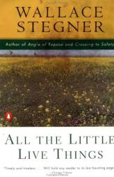 All the Little Live Things (Contemporary American Fiction) by Wallace Earle Stegner Paperback Book