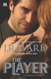 The Player (Moorehouse Legacy) by J. R. Ward Paperback Book