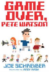 Game Over, Pete Watson by Joe Schreiber Paperback Book