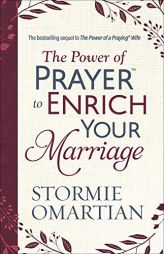 The Power of Prayer™ to Enrich Your Marriage by Stormie Omartian Paperback Book