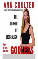 Godless: The Church of Liberalism by Ann Coulter Paperback Book
