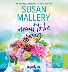 Meant to Be Yours (The Happily, Inc. Series) (The Happily, Inc. Series, 5) by Susan Mallery Paperback Book
