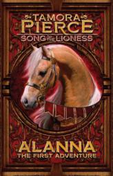 Alanna: The First Adventure (Song of the Lioness) by Tamora Pierce Paperback Book