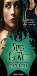 Never Cry Wolf (Night Watch) by Cynthia Eden Paperback Book