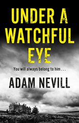 Under a Watchful Eye by Adam Nevill Paperback Book