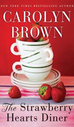 The Strawberry Hearts Diner by Carolyn Brown Paperback Book