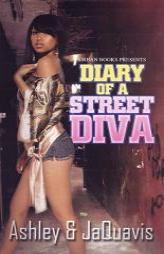 Diary Of A Street Diva (Urban Books) by Ashley and Jaquavis Paperback Book