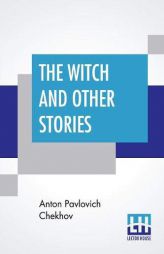 The Witch And Other Stories by Anton Pavlovich Chekhov Paperback Book