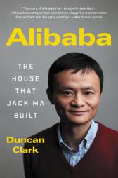 Alibaba: The House That Jack Ma Built by Duncan Clark Paperback Book