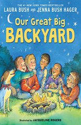 Our Great Big Backyard by Laura Bush Paperback Book