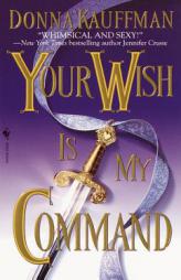 Your Wish Is My Command by Donna Kauffman Paperback Book
