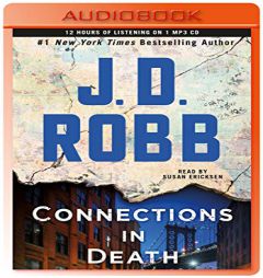 Connections in Death: An Eve Dallas Novel (in Death, Book 48) by J. D. Robb Paperback Book
