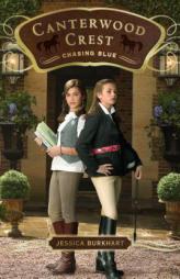 Chasing Blue (Canterwood Crest) by Jessica Burkhart Paperback Book