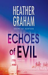 Echoes of Evil: The Krewe of Hunters Series, book 26 by Heather Graham Paperback Book