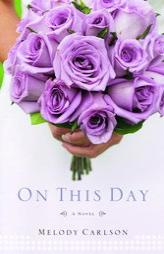On This Day by Melody Carlson Paperback Book