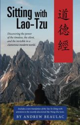Sitting with Lao-Tzu by Beaulac Andrew Paperback Book