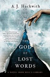 The God of Lost Words (A Novel from Hell's Library) by A. J. Hackwith Paperback Book
