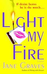 Light My Fire by Jane Graves Paperback Book