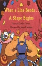 When a Line Bends . . . A Shape Begins by Rhonda Gowler Greene Paperback Book