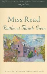 Battles at Thrush Green by Miss Read Paperback Book