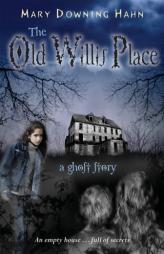 The Old Willis Place by Mary Downing Hahn Paperback Book
