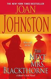 The Next Mrs. Blackthorne: A Bitter Creek Novel by Joan Johnston Paperback Book