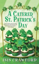 A Catered St. Patrick's Day (Mysteries With Recipes) by Isis Crawford Paperback Book