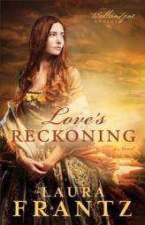 Love's Reckoning by Laura Frantz Paperback Book