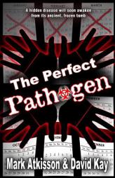 The Perfect Pathogen by Mark M. Atkisson Paperback Book