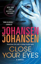 Close Your Eyes by Iris Johansen Paperback Book