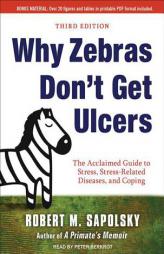 Why Zebras Don't Get Ulcers by Robert M. Sapolsky Paperback Book