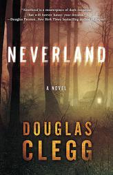 Neverland by Douglas Clegg Paperback Book