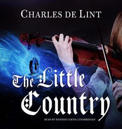 The Little Country by Charles De Lint Paperback Book