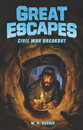 Great Escapes #3: Civil War Breakout by W. N. Brown Paperback Book
