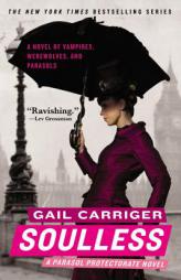 Soulless (The Parasol Protectorate) by Gail Carriger Paperback Book