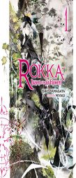 Rokka: Braves of the Six Flowers, Vol. 1 (light novel) (Rokka: Braves of the Six Flowers (Light Novel)) by Ishio Yamagata Paperback Book