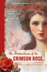 The Seduction of the Crimson Rose by Lauren Willig Paperback Book
