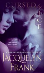 Cursed by Ice: The Immortal Brothers by Jacquelyn Frank Paperback Book