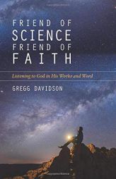 Friend of Science, Friend of Faith by Gregg Davidson Paperback Book