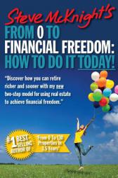 From 0 to Financial Freedom: How To Do It Today! by Steve McKnight Paperback Book