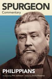 Spurgeon Commentary: Philippians by Elliot Ritzema Paperback Book