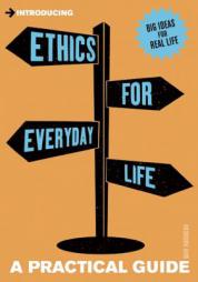 Introducing Ethics for Everyday Life: A Practical Guide (Practical Guides) by Dave Robinson Paperback Book