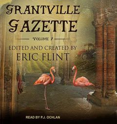 Grantville Gazette, Volume VII by Eric Flint Paperback Book