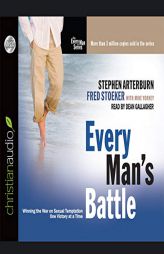 Every Man's Battle: Winning the War on Sexual Temptation One Victory at a Time (The Every Man Series) by Stephen Arterburn Paperback Book